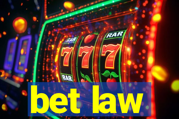 bet law